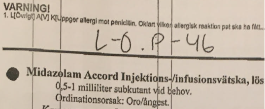 Dos Midazolam som var ordinerad till 0,5-1 ml (*vid behov). 