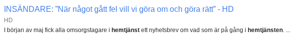 Kommunal hemtjänstverksamhet vill göra om och göra rätt?